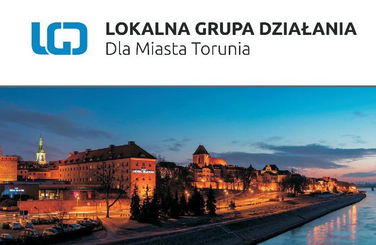 Lokalna Grupa Działania - Dla Miasta Torunia